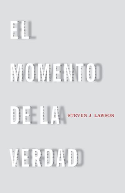 Cover for Steven Lawson · El Momento de la Verdad (Paperback Book) (2019)