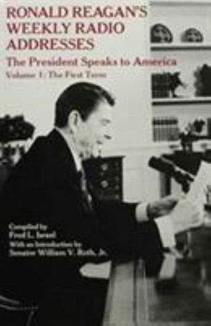 Cover for Ronald Reagan · Ronald Reagan's Weekly Radio Addresses - The President Speaks to America: The First Term - Ronald Reagan's Weekly Radio Addresses - The President Speaks to America (Gebundenes Buch) (1997)