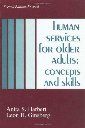 Cover for Anita S. Harbert · Human Services for Older Adults: Concepts and Skills (Paperback Book) [Second edition] (1990)