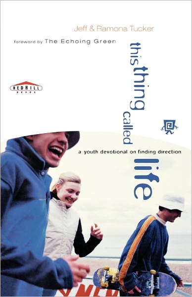 Cover for Jeff Tucker · This Thing Called Life: Youth Devotional on Finding Direction (Paperback Book) [Revised edition] (2001)