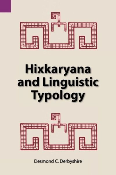 Cover for Desmond C Derbyshire · Hixkaryana and Linguistic Typology (Sil International and the University of Texas at Arlington Publications in Linguistics, Vol. 76) (Paperback Bog) (1985)