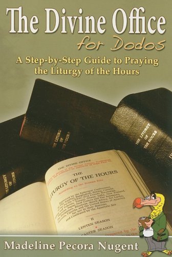 Cover for Madeline Pecora Nugent · The Divine Office for Dodos: a Step-by-step Guide to Praying the Liturgy of the Hours (Paperback Book) (2008)