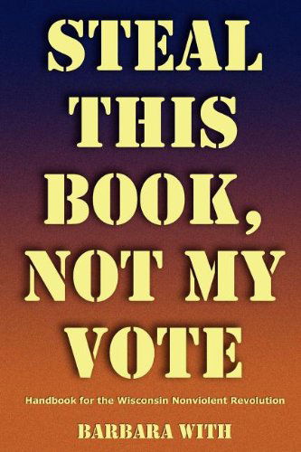 Cover for Barbara Lee with · Steal This Book, Not My Vote (Paperback Book) (2012)