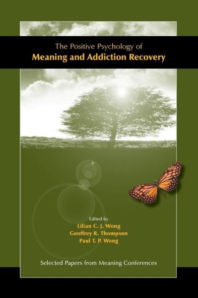 Cover for Lilian C J Wong · The Positive Psychology of Meaning and Addiction Recovery (Paperback Book) (2013)