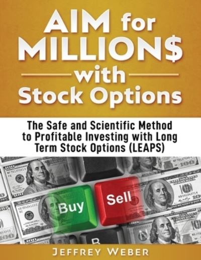 Cover for Jeffrey Weber · AIM for Millions with Stock Options (Paperback Book) (2021)