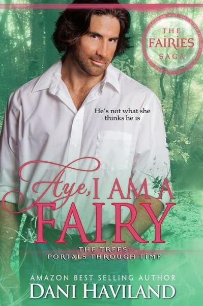 Cover for Dani Haviland · Aye, I Am a Fairy (The Fairies Saga) (Volume 2) (Taschenbuch) (2014)