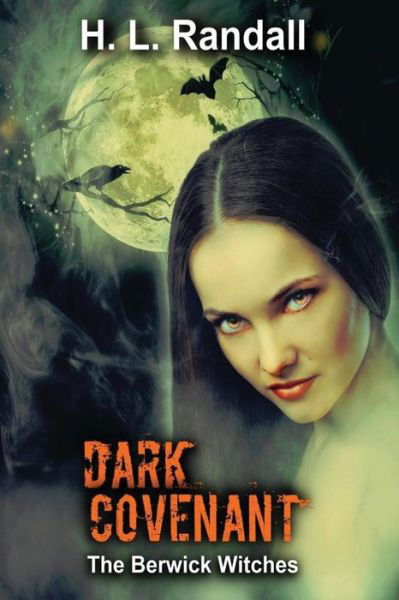 Cover for H L Randall · Dark Covenant The Berwick Witches (Paperback Book) (2017)