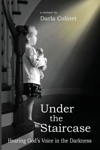 Cover for Darla Colinet · Under the Staircase (Paperback Book) (2016)