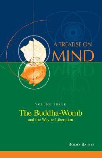 Cover for Bodo Balsys · The Buddha-Womb and the Way to Liberation (Vol. 3 of a Treatise on Mind) (Paperback Book) (2016)