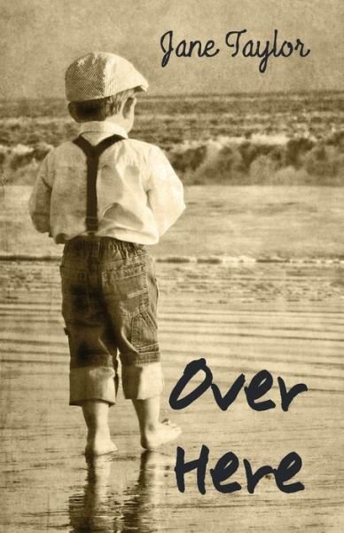 Cover for Jane Taylor · Over Here (Paperback Book) [1st edition] (2014)