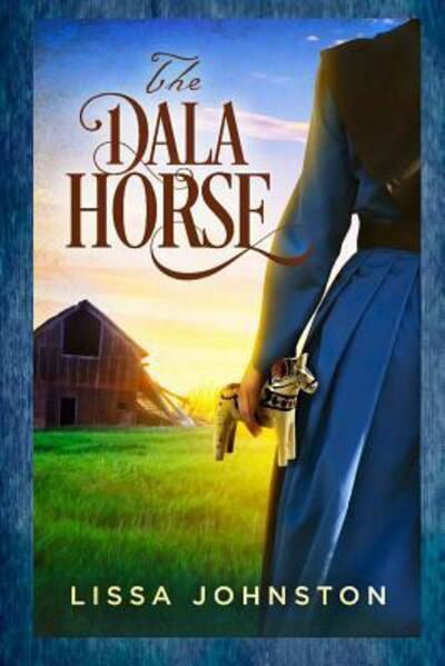 Cover for Lissa Johnston · The Dala Horse (Paperback Book) (2015)