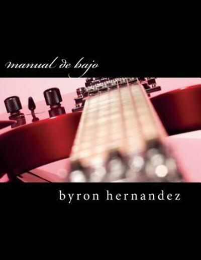 Cover for Byron a Hernandez · Manual para aprender Bajo (Paperback Book) (2017)