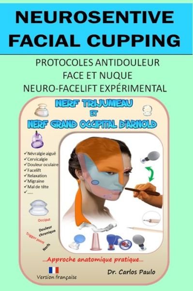 Cover for Carlos Paulo · Neurosensitive Facial Cupping - Version Française (Book) (2024)