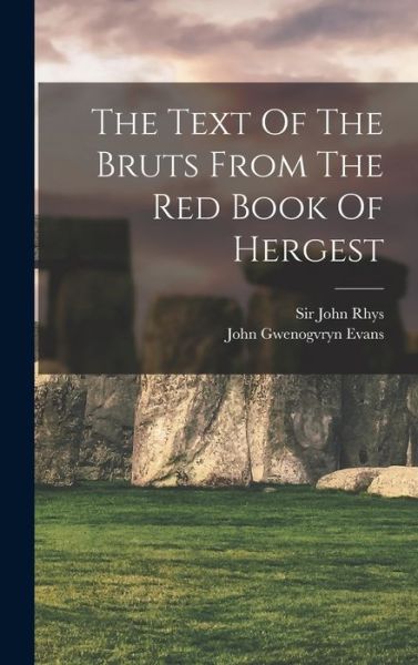 Cover for John Rhys · Text of the Bruts from the Red Book of Hergest (Buch) (2022)