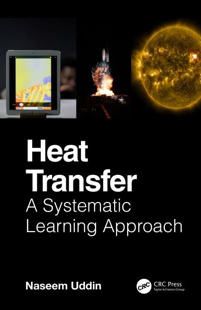 Cover for Uddin, Naseem (University of Technology Brunei, Brunei) · Heat Transfer: A Systematic Learning Approach (Hardcover bog) (2024)