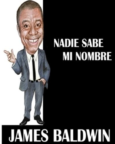 Cover for James Baldwin · Nadie sabe mi nombre (Paperback Bog) (2024)