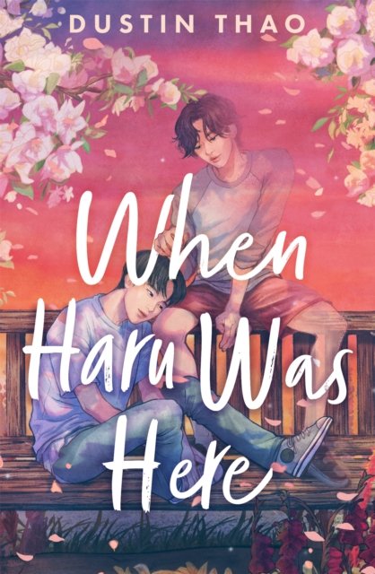 When Haru Was Here - Dustin Thao - Bøger - Pan Macmillan - 9781035056828 - 5. september 2024