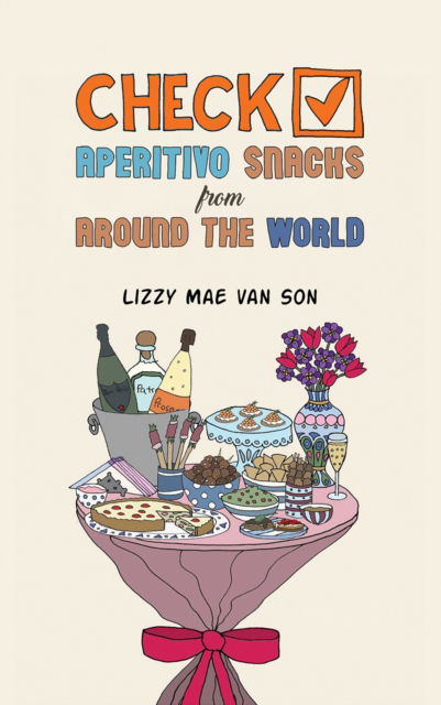 Cover for Lizzy Mae Van Son · Check! Aperitivo Snacks from Around the World (Paperback Book) (2025)