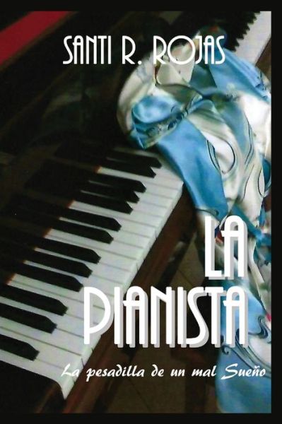 Cover for Santi R Rojas · La Pianista (Paperback Book) (2019)