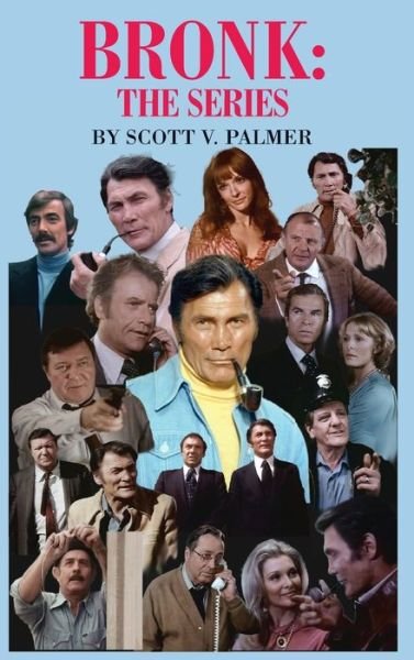 Cover for Scott V Palmer · Bronk : The Series (Hardcover Book) (2022)