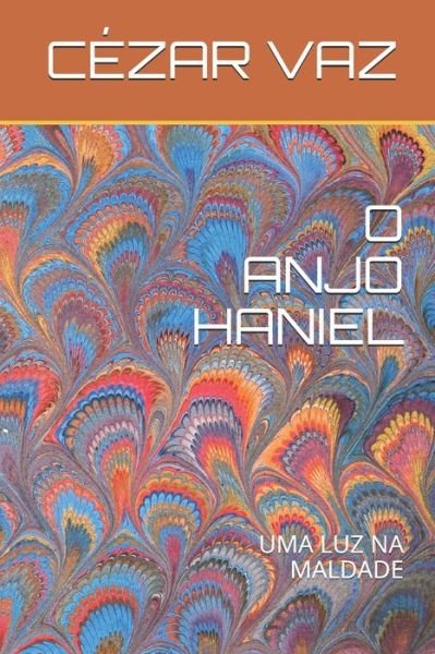 Cover for Cezar Vaz · O Anjo Haniel (Paperback Book) (2019)