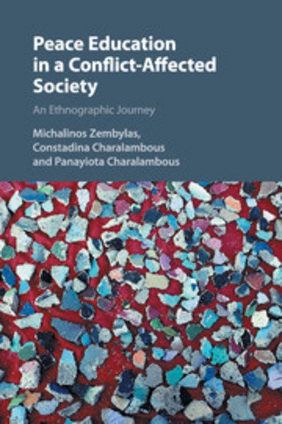 Cover for Zembylas, Michalinos (Open University of Cyprus) · Peace Education in a Conflict-Affected Society: An Ethnographic Journey (Taschenbuch) (2018)