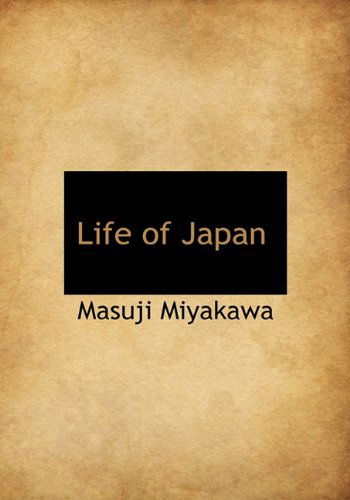 Cover for Masuji Miyakawa · Life of Japan (Hardcover Book) (2009)