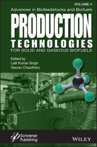 Cover for Singh · Advances in Biofeedstocks and Biofuels, Production Technologies for Solid and Gaseous Biofuels - Advances in Biofeedstocks and Biofuels (Inbunden Bok) [Volume 4 edition] (2022)