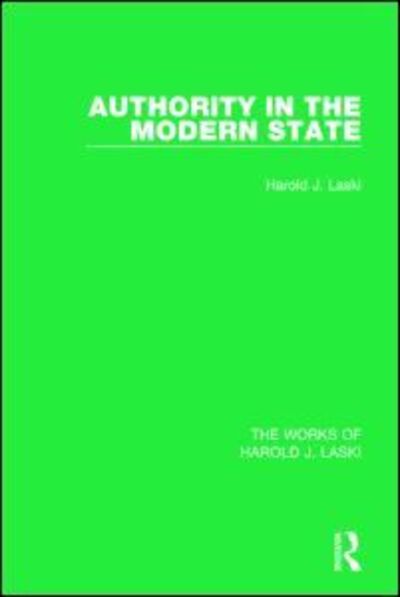 Cover for Harold J. Laski · Authority in the Modern State (Works of Harold J. Laski) - The Works of Harold J. Laski (Hardcover Book) (2014)