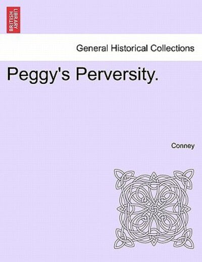Cover for Conney · Peggy's Perversity. (Paperback Bog) (2011)