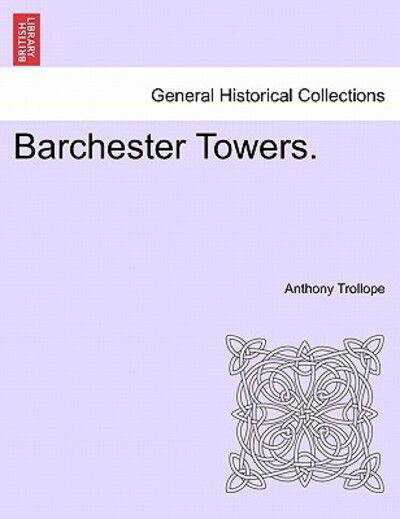 Cover for Trollope, Anthony, Ed · Barchester Towers (Paperback Book) (2011)