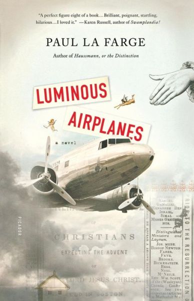 Luminous Airplanes - Paul La Farge - Books - Picador USA - 9781250013828 - October 2, 2012