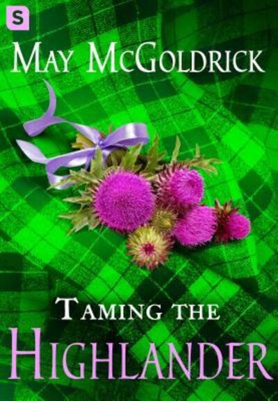 Cover for May McGoldrick · Taming the Highlander (Book) (2017)