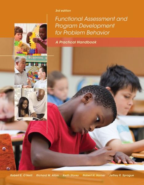 Functional Assessment and Program Development for Problem Behavior: A Practical Handbook - O'Neill, Robert E. (University of Utah) - Books - Cengage Learning, Inc - 9781285734828 - 2014