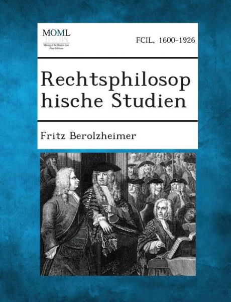 Cover for Fritz Berolzheimer · Rechtsphilosophische Studien (Paperback Book) (2013)