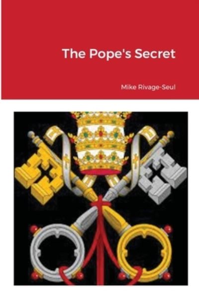 Cover for Mike Rivage-Seul · The Pope's Secret (Paperback Book) (2021)