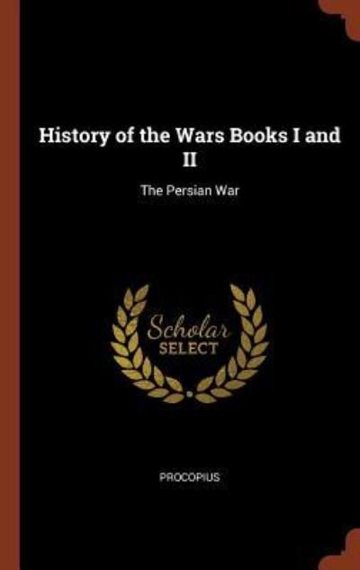 Cover for Procopius · History of the Wars Books I and II (Hardcover bog) (2017)