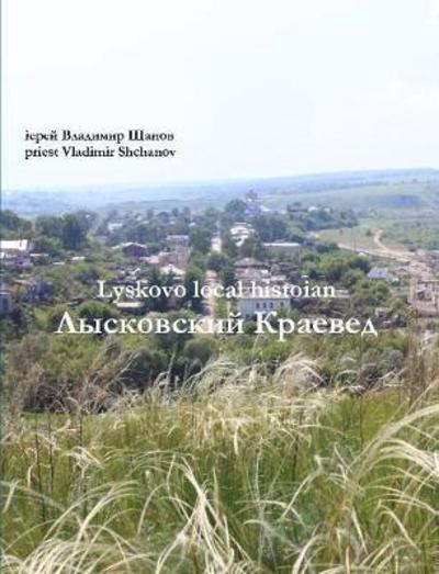 Cover for Priest Vladimir Shchanov · Lyskovo local historian (Paperback Book) (2017)