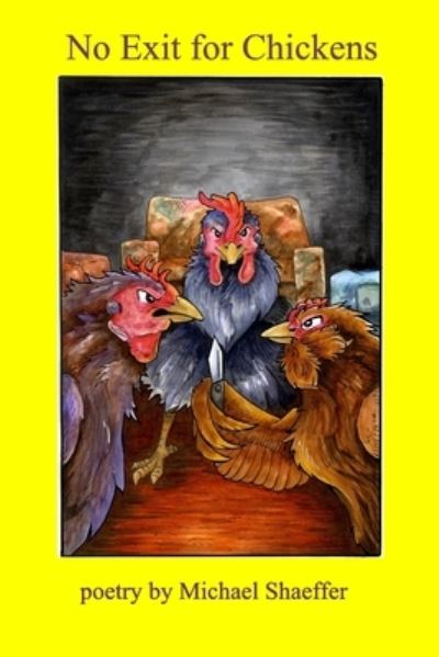 Cover for Michael Shaeffer · No Exit for Chickens (Paperback Book) (2018)