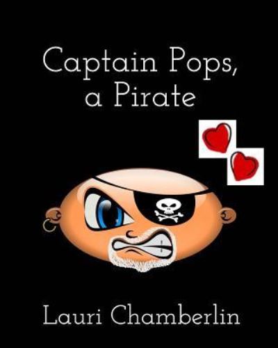 Cover for Lauri Chamberlin · Captain Pops, a Pirate (Paperback Book) (2017)