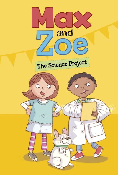 Max and Zoe: The Science Project - Max and Zoe - Shelley Swanson Sateren - Bücher - Capstone Global Library Ltd - 9781398243828 - 7. Dezember 2023