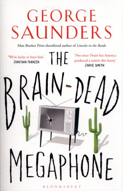 Cover for George Saunders · The Brain-Dead Megaphone (Paperback Book) (2017)
