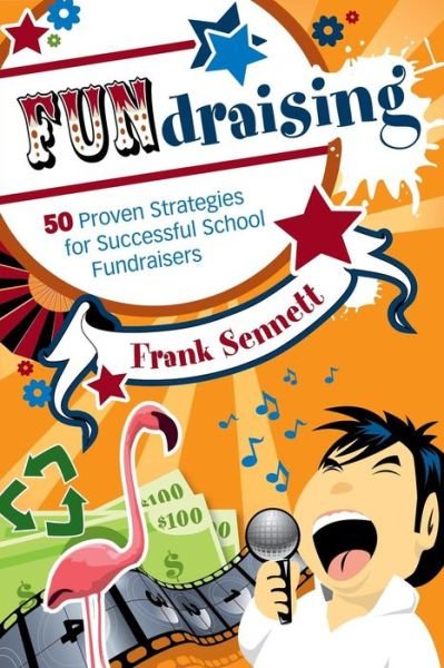 Cover for Frank Sennett · FUNdraising: 50 Proven Strategies for Successful School Fundraisers (Paperback Bog) (2008)