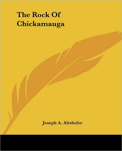Cover for Joseph A. Altsheler · The Rock of Chickamauga (Paperback Book) (2004)