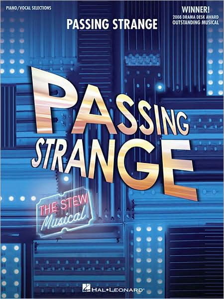 Passing Strange - Stew - Bücher - Hal Leonard Corporation - 9781423462828 - 2009