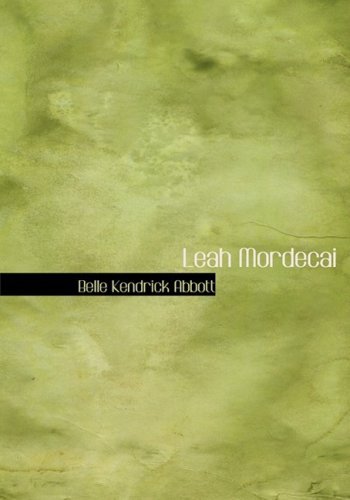 Cover for Belle Kendrick Abbott · Leah Mordecai (Paperback Book) [Large Type edition] (2007)