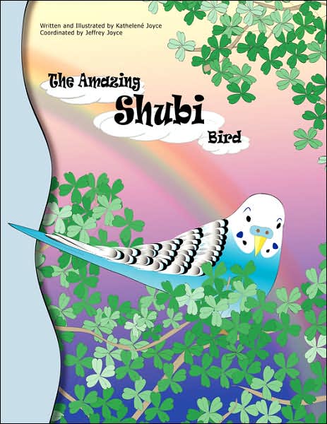 Cover for Kathelene Joyce · The Amazing Shubi Bird (Paperback Book) (2007)