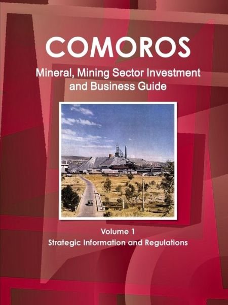 Cover for Ibp Usa · Comoros Mineral &amp; Mining Sector Investment and Business Guide (Taschenbuch) (2011)