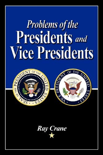 Cover for Ray Crane · Problems of the Presidents and Vice Presidents (Taschenbuch) (2012)