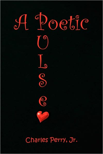 Cover for Charles Perry Jr. · A Poetic Pulse (Paperback Book) (2008)